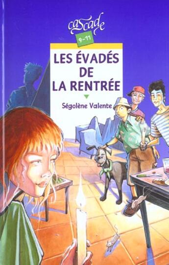 Couverture du livre « Les Evades De La Rentree » de Segolene Valente aux éditions Rageot