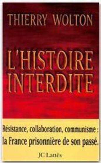 Couverture du livre « L'histoire interdite » de Thierry Wolton aux éditions Lattes