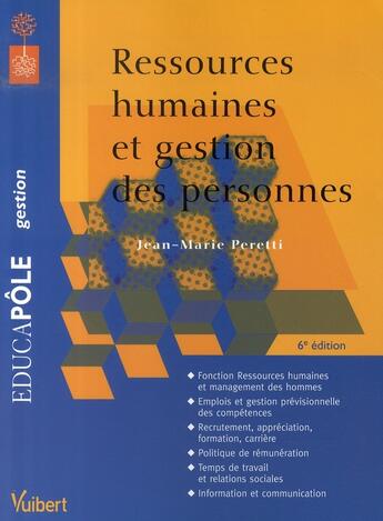 Couverture du livre « Ressources humaines et gestion des personnes (6e édition) » de Jean-Marie Peretti aux éditions Vuibert