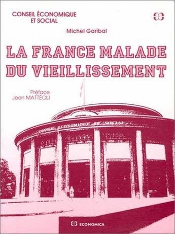 Couverture du livre « La France malade du vieillisement » de France. Conseil Economique aux éditions Economica