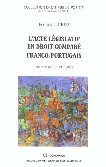 Couverture du livre « ACTE LEGISLATIF EN DROIT FRANCO-PORTUGUAIS (L') » de Cruz/Florence aux éditions Economica