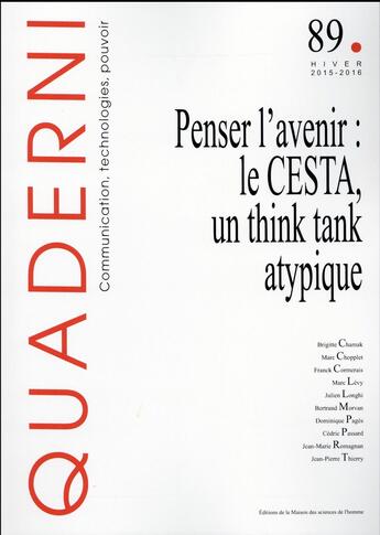 Couverture du livre « Quaderni, n° 89/hiver 2015-2016 : Penser l'avenir : le CESTA, un think tank atypique » de Chopplet Marc aux éditions Maison Des Sciences De L'homme