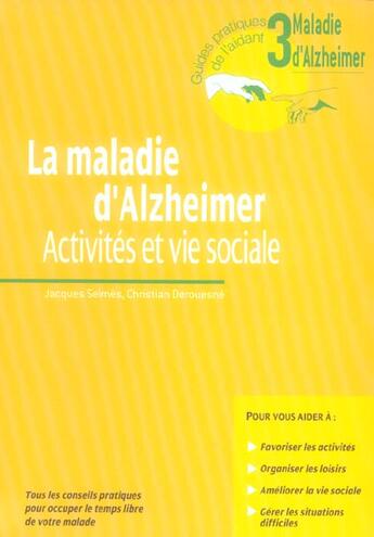 Couverture du livre « La maladie d'Alzheimer ; activités et vie sociale » de Jacques Selmes aux éditions John Libbey