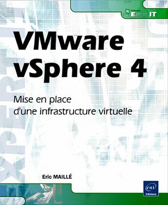 Couverture du livre « VMware vSphere 4 ; mise en place d'une infrastructure virtuelle » de Eric Maille aux éditions Eni