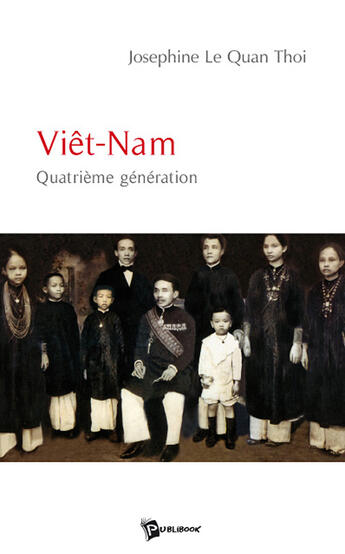 Couverture du livre « Viêt-Nam ; quatrième génération » de Quan Th Le aux éditions Publibook