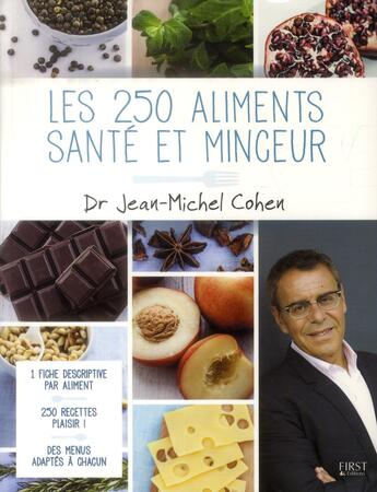 Couverture du livre « Les 250 aliments ; santé et minceur » de Jean-Michel Cohen aux éditions First