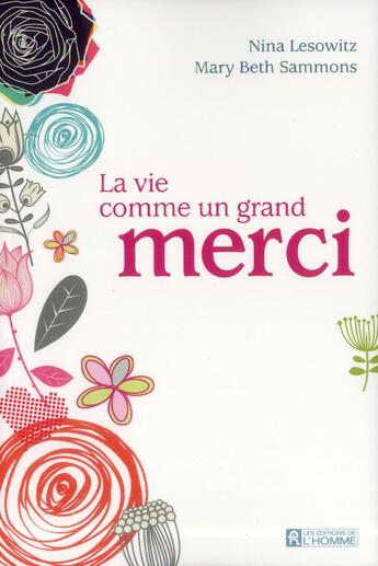 Couverture du livre « La vie comme un grand merci » de Mary Beth Sammons aux éditions Editions De L'homme