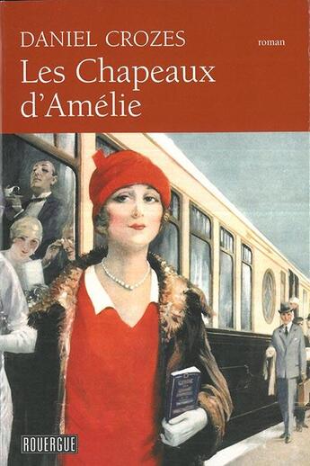 Couverture du livre « Les chapeaux d'Amélie » de Crozes Daniel aux éditions Rouergue