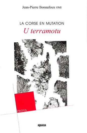 Couverture du livre « La Corse en mutation ; u terramotu » de Jean-Pierre Bonnafoux aux éditions Albiana