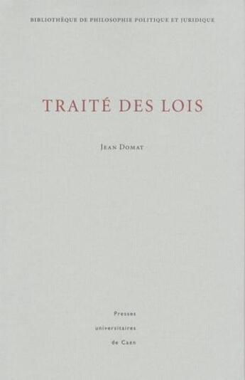 Couverture du livre « Traité des lois » de Jean Domat aux éditions Pu De Caen