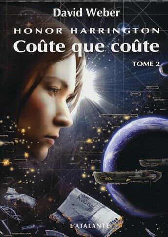 Couverture du livre « Honor Harrington Tome 11 : coûte que coûte Tome 2 » de David Weber aux éditions L'atalante