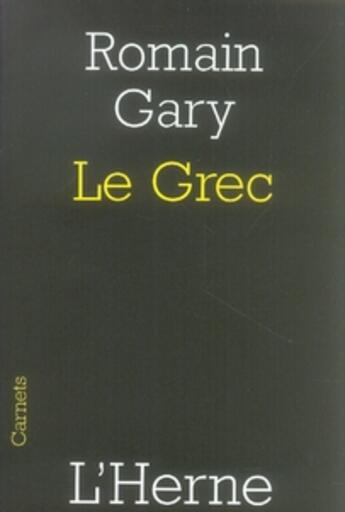 Couverture du livre « Le grec » de Romain Gary aux éditions L'herne