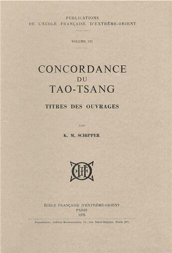 Couverture du livre « Concordance du Tao-tsang ; titres des ouvrages » de Schipper K. M. aux éditions Ecole Francaise Extreme Orient