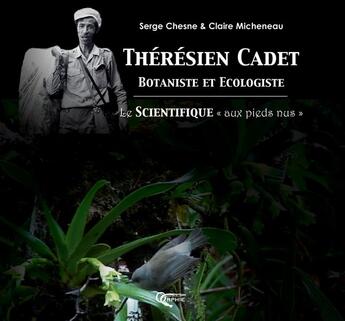 Couverture du livre « Theresien cadet botaniste et ecologiste » de Chesne. Serge/M aux éditions Orphie