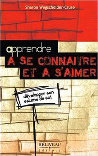 Couverture du livre « Apprendre à se connaître et à s'aimer » de Sharon Wegscheider-Cruse aux éditions Beliveau