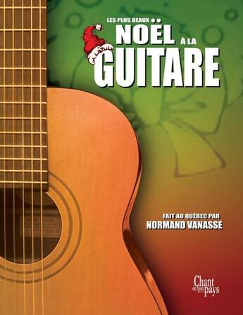 Couverture du livre « Noël à la guitare » de Musique Traditionnelle aux éditions Publications Chant De Mon Pays