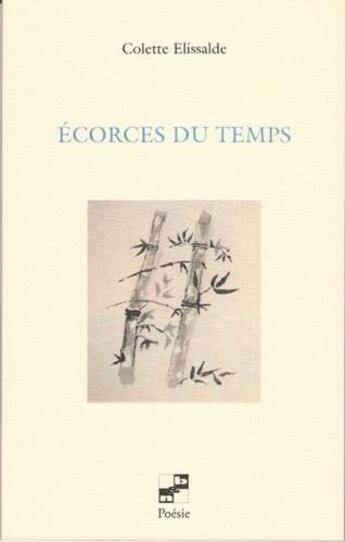 Couverture du livre « Écorces du temps » de Colette Elissalde aux éditions N Et B Editions