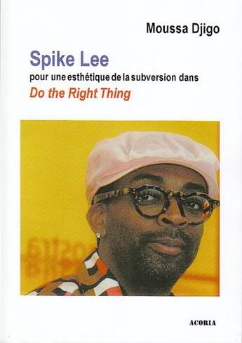 Couverture du livre « Spike Lee ; pour une esthétique de la subversion dans 