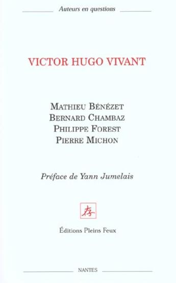 Couverture du livre « Victor hugo vivant » de Forest aux éditions Pleins Feux