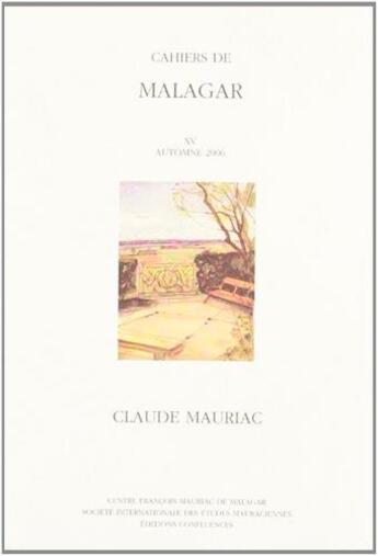 Couverture du livre « Cahiers de malagar t.15 ; françois mauriac » de  aux éditions Confluences