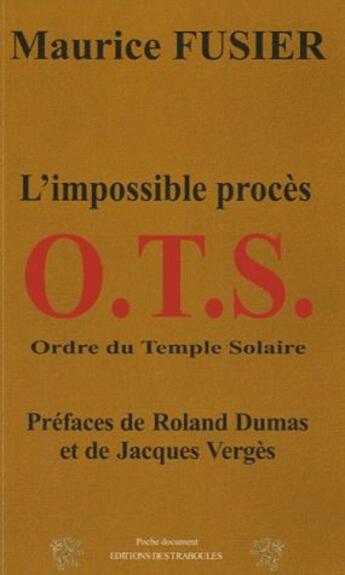 Couverture du livre « L'impossible procès O.T.S. ordre du temple solaire » de Maurice Fusier aux éditions Traboules