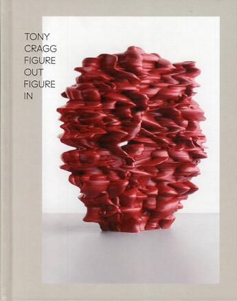 Couverture du livre « Figures out figure in » de Tony Cragg aux éditions Dilecta