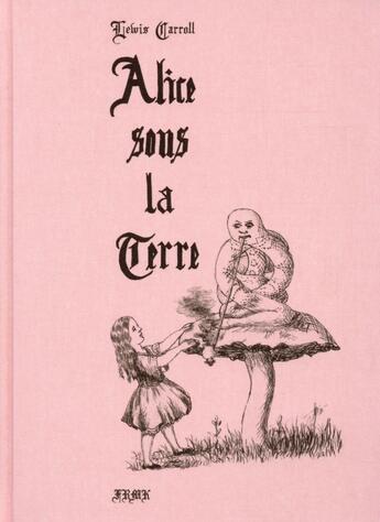 Couverture du livre « Alice sous la terre » de Lewis Carroll aux éditions Fremok
