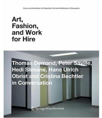 Couverture du livre « Art fashion and work for hire » de Demand Slimane aux éditions Springer Vienne