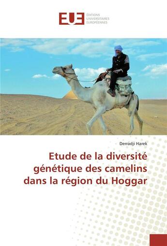 Couverture du livre « Etude de la diversite genetique des camelins dans la region du hoggar » de Harek Derradji aux éditions Editions Universitaires Europeennes