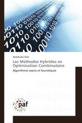 Couverture du livre « Les méthodes hybrides en optimisation combinatoire » de Sbihi-A aux éditions Presses Academiques Francophones