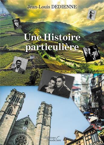 Couverture du livre « Une histoire particulière » de Jean-Louis Dedienne aux éditions Baudelaire