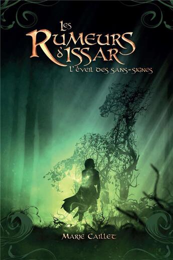 Couverture du livre « Les rumeurs d'Issar Tome 3 ; l'éveil des sans-signes » de Marie Caillet aux éditions Bookelis