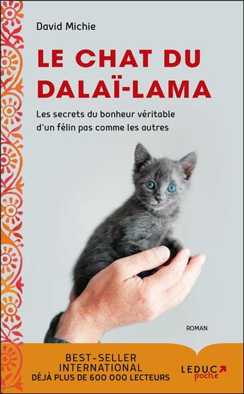 Couverture du livre « Le chat du Dalaï-Lama ; les secrets du bonheur véritable d'un félin pas comme les autres » de David Michie aux éditions Leduc