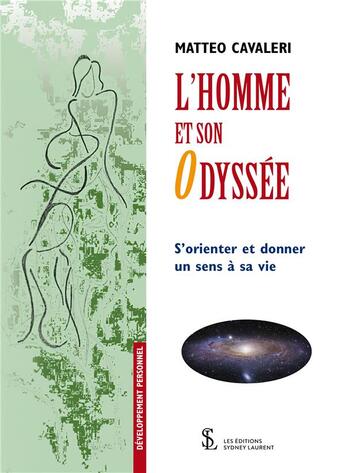 Couverture du livre « L'homme et son odyssée » de Matteo Cavaleri aux éditions Sydney Laurent