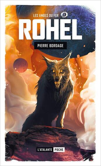 Couverture du livre « Rohel Tome 6 : Les anges du fer » de Pierre Bordage aux éditions L'atalante