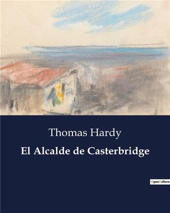 Couverture du livre « El alcalde de casterbridge » de Hardy/Thomas aux éditions Culturea