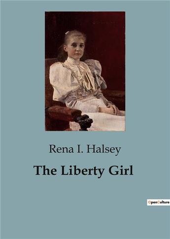 Couverture du livre « The Liberty Girl » de Rena I. Halsey aux éditions Culturea