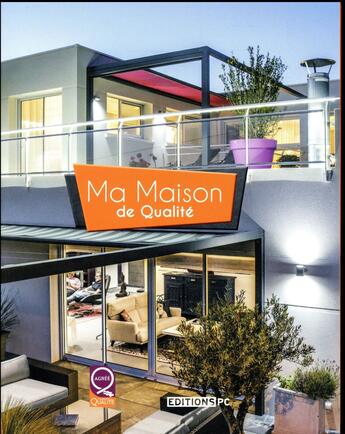 Couverture du livre « Ma maison de qualité (édition 2017) » de Association Maisons De Qualite aux éditions Pc