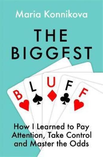 Couverture du livre « THE BIGGEST BLUFF » de Maria Konnikova aux éditions Fourth Estate