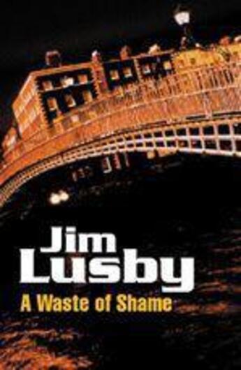 Couverture du livre « A Waste of Shame » de Jim Lusby aux éditions Orion