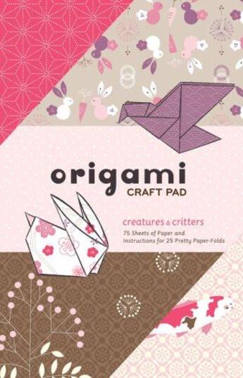 Couverture du livre « Creatures Origami Craft Pad » de Ouvrage Collectif aux éditions Chronicle Books