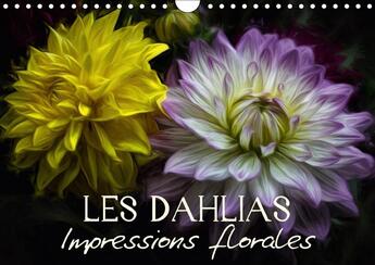 Couverture du livre « Les dahlias impressions florales calendrier mural 2018 din a - egayez votre quotidien calendr » de Photon V aux éditions Calvendo