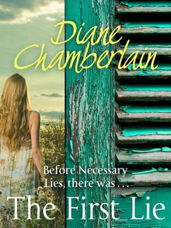 Couverture du livre « The First Lie » de Diane Chamberlain aux éditions Pan Macmillan