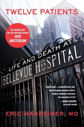 Couverture du livre « TWELVE PATIENTS - LIFE AND DEATH AT BELLEVUE HOSPITAL » de Eric Manheimer aux éditions Grand Central