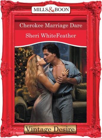 Couverture du livre « Cherokee Marriage Dare (Mills & Boon Desire) (Dynasties: The Connellys » de Sheri Whitefeather aux éditions Mills & Boon Series