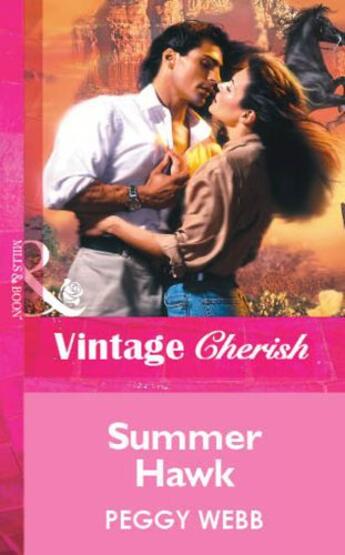 Couverture du livre « Summer Hawk (Mills & Boon Vintage Cherish) » de Peggy Webb aux éditions Mills & Boon Series