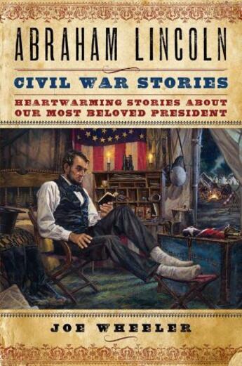 Couverture du livre « Abraham Lincoln Civil War Stories » de Wheeler Joe aux éditions Howard Books