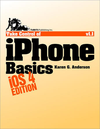 Couverture du livre « Take control of iPhone basics » de Karen Anderson aux éditions Tidbits Publishing Inc