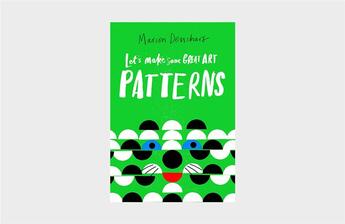 Couverture du livre « Let's make some great art: patterns » de Marion Deuchars aux éditions Laurence King