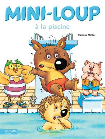 Couverture du livre « Mini-Loup à la piscine » de Philippe Matter aux éditions Hachette Enfants